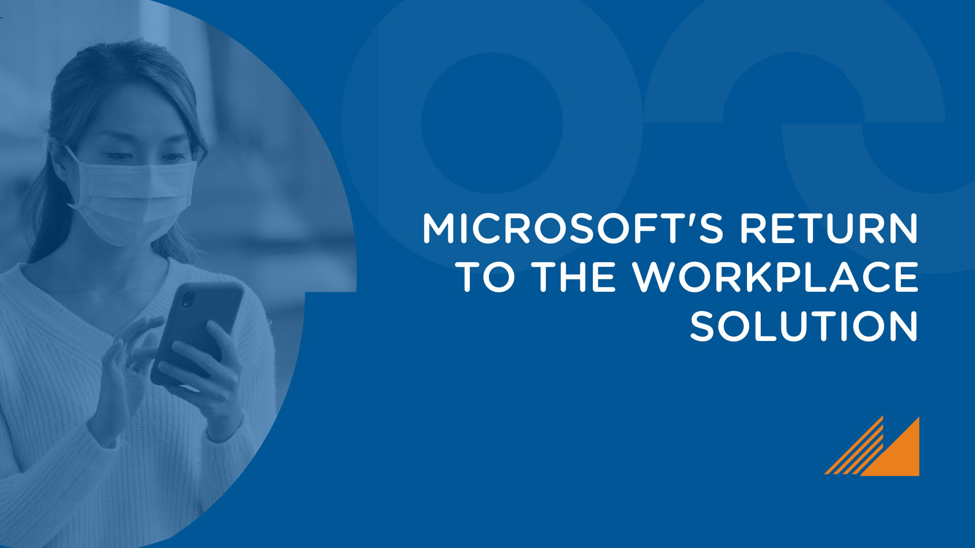 Microsoft’s Return to the Workplace Solution