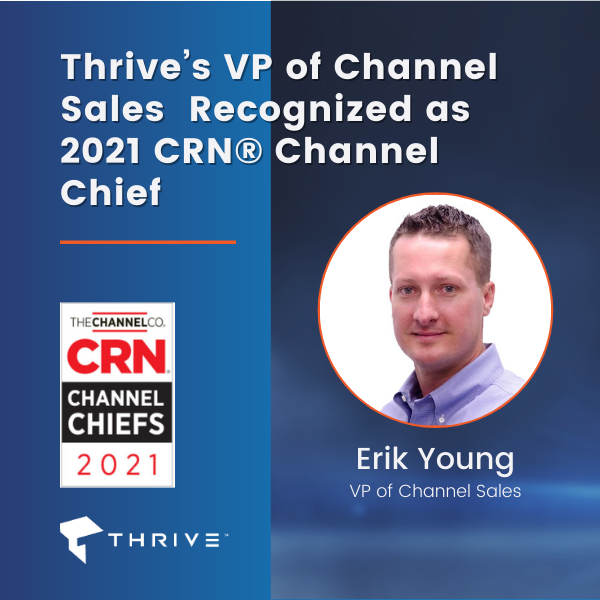 Thrive’s VP of Channel Sales Recognised as 2021 CRN® Channel Chief
