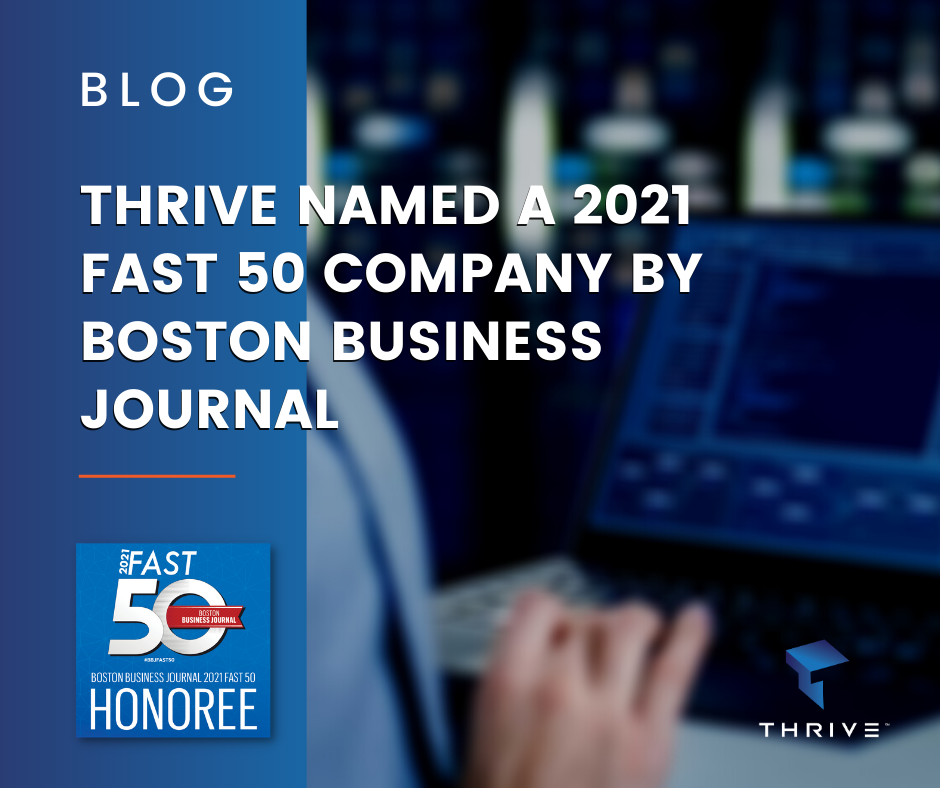 Thrive Named a 2021 Fast 50 Company by Boston Business Journal