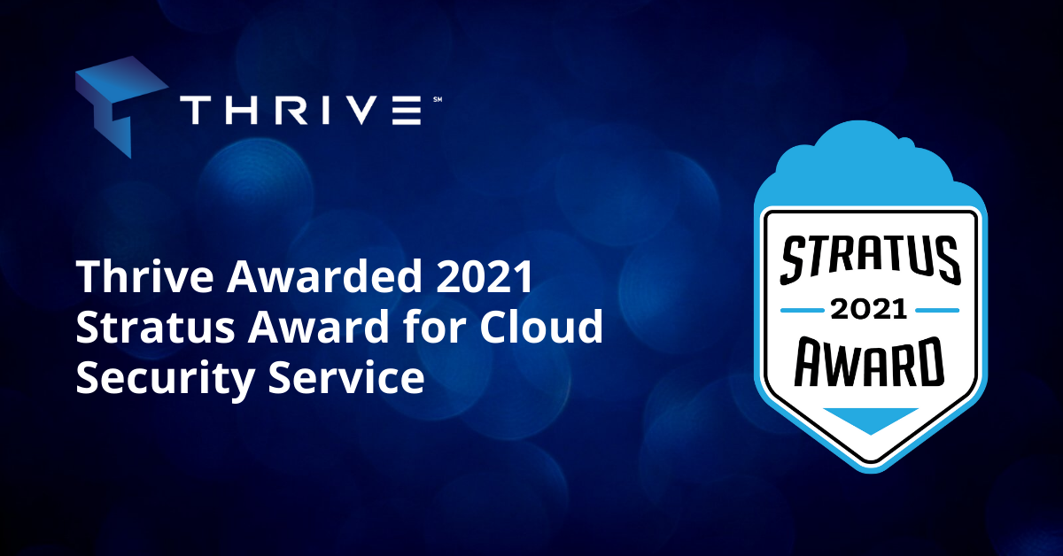 Thrive Awarded 2021 Stratus Award for Cloud Security Service