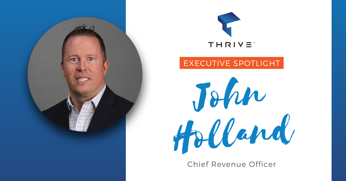 Executive Spotlight: John Holland, Chief Revenue Officer