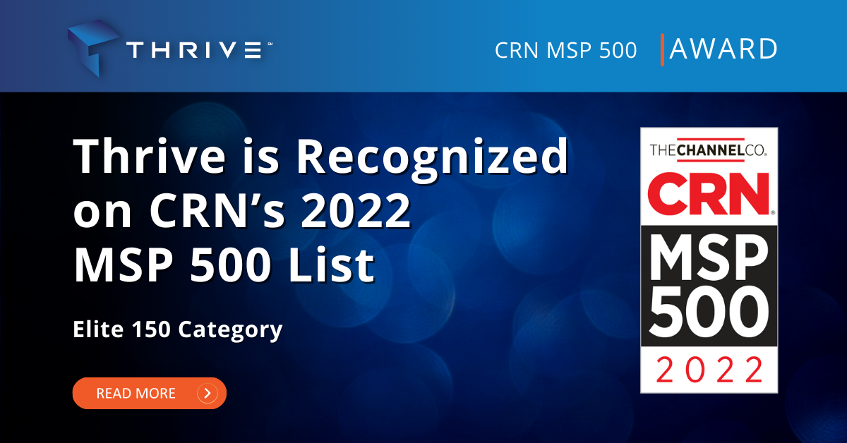 Thrive is Recognized on CRN’s 2022 MSP 500 List
