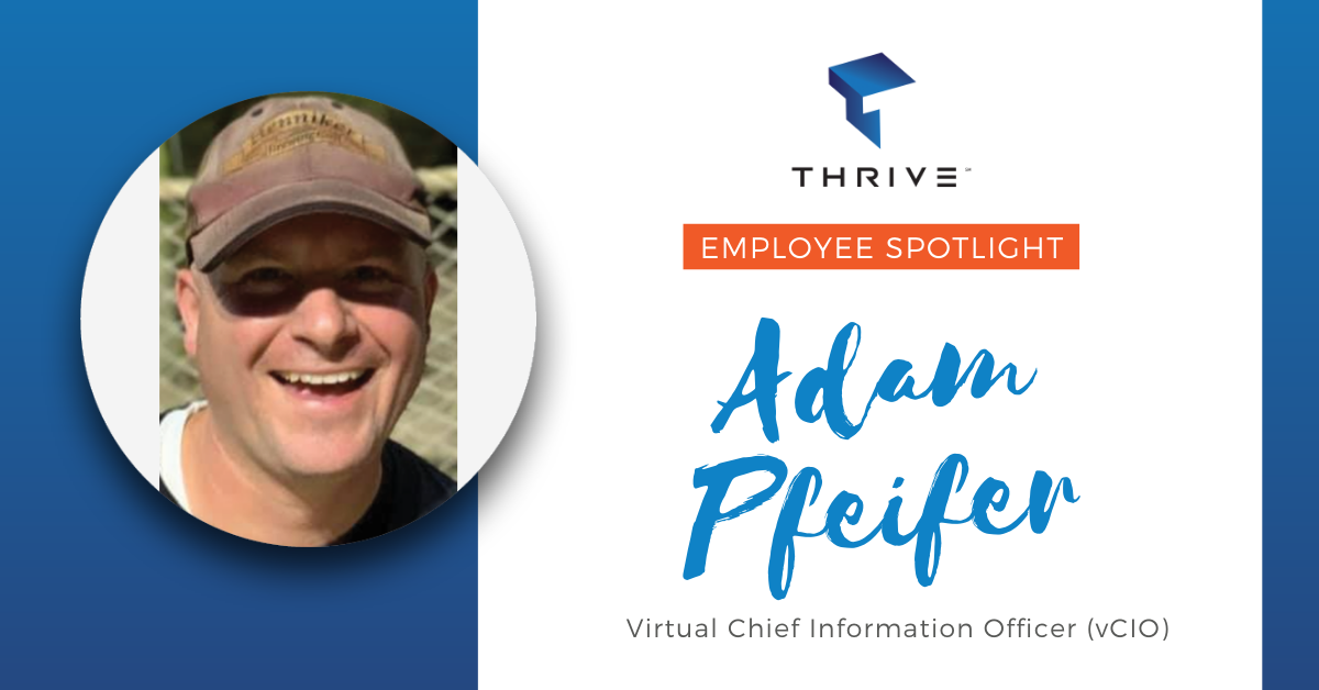 Employee Spotlight: Adam Pfeifer, vCIO