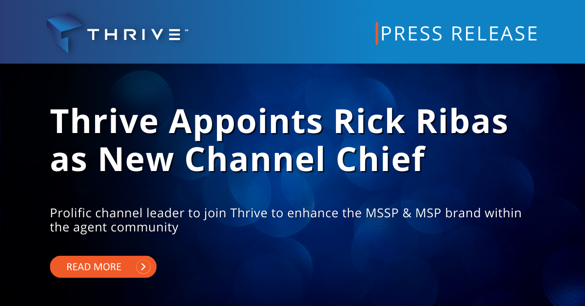 Thrive Appoints Rick Ribas as New Channel Chief