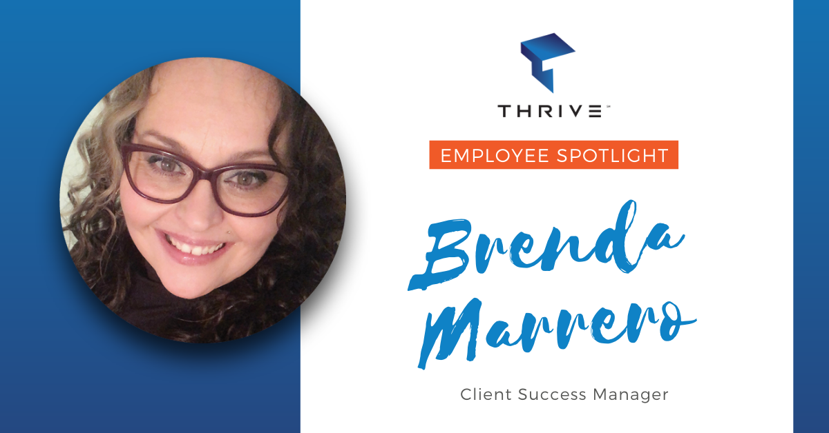 Employee Spotlight: Brenda Marrero, Client Success Manager - Thrive