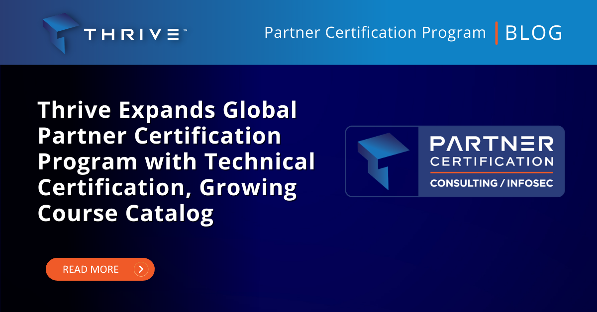 Thrive Expands Global Partner Certification Program with Technical Certification, Growing Course Catalog