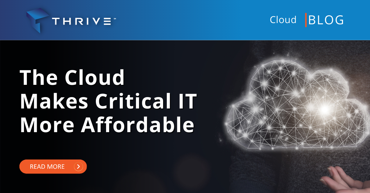 Cloud Technology Makes Critical IT More Affordable