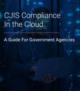 CJIS Compliance In the Cloud
