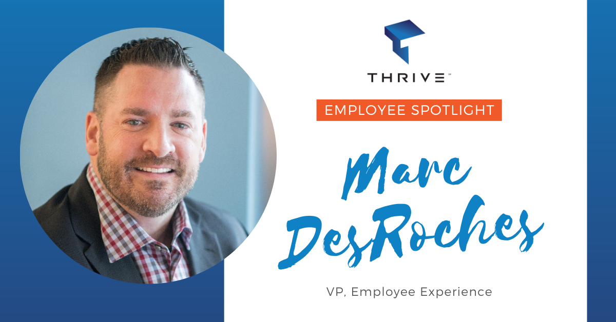 Employee Spotlight: Marc DesRoches, VP of Employee Experience
