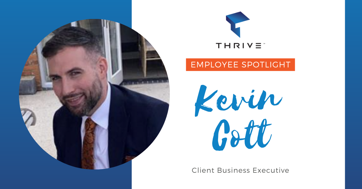 Employee Spotlight: Kevin Cott, Client Business Executive