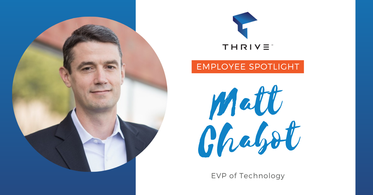 Employee Spotlight: Matt Chabot, EVP of Technology