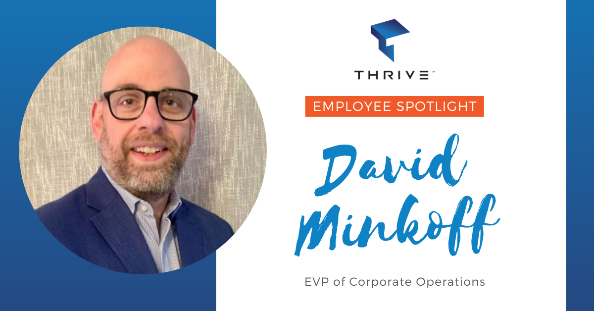 Employee Spotlight: David Minkoff, EVP of Corporate Operations