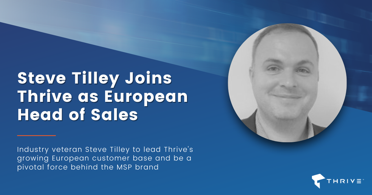 Thrive Appoints Steve Tilley as European Head of Sales
