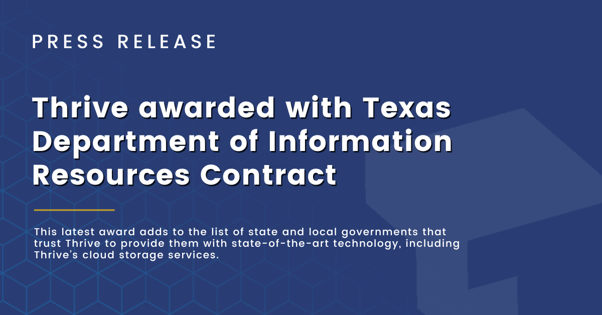 Thrive awarded with Texas Department of Information Resources Contract