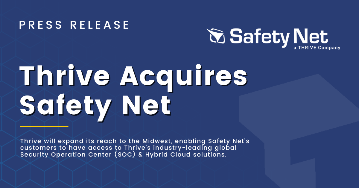 Thrive Acquires Michigan-based Safety Net