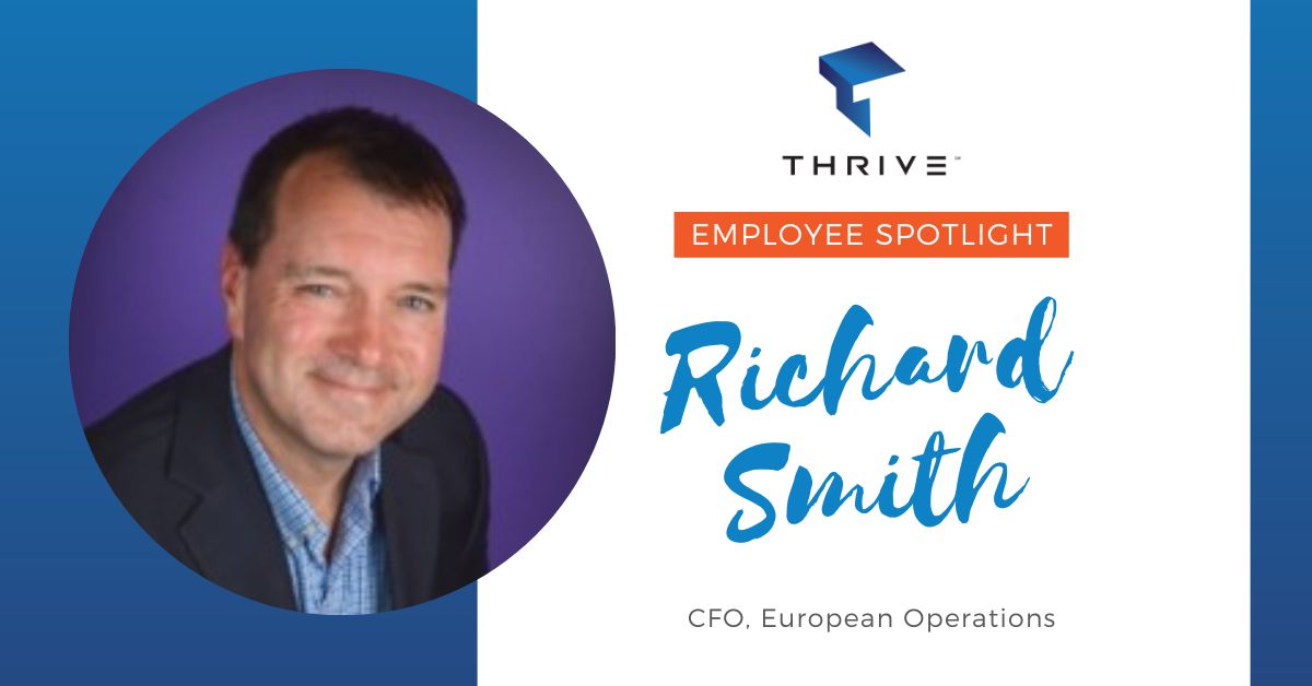 Thrive Spotlight: Richard Smith, Chief Financial Officer, European Operations