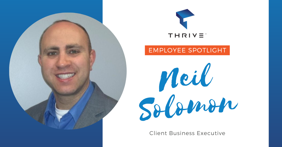 Employee Spotlight: Neil Solomon, Client Business Executive