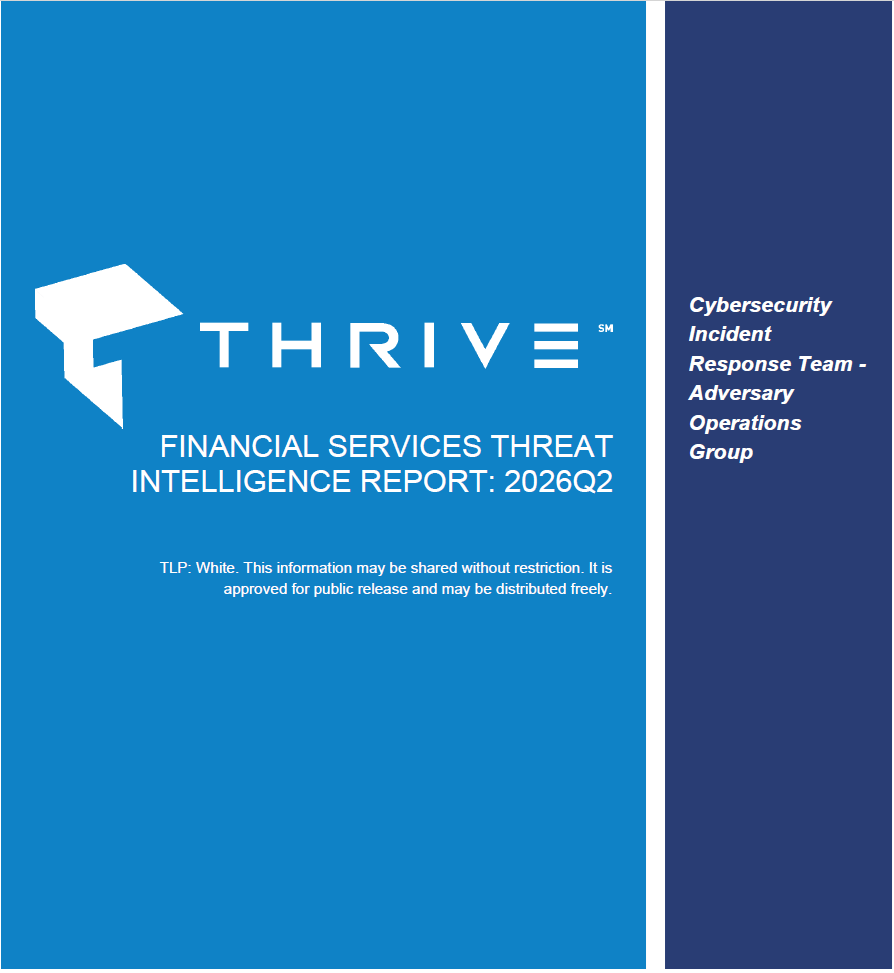 Thrive’s Financial Services Threat Report for 2026Q2